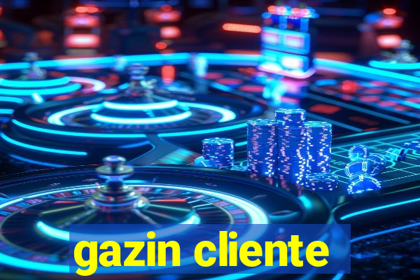 gazin cliente